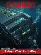 D-Railed (2018) BRRip [Telugu + Tamil + Hindi + Eng] Dubbed