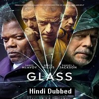 Glass (2019) HDRip Hindi Dubbed