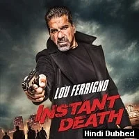 Instant Death (2017) HDRip Hindi Dubbed