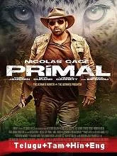 Primal (2019) BRRip [Telugu + Tamil + Hindi + Eng] Dubbed