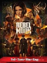 Rebel Moon - Part One: A Child of Fire (2023) HDRip Telugu Dubbed