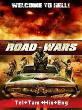 Road Wars (2015) BRRip Telugu + Tamil + Hindi + Eng
