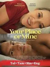 Your Place or Mine (2023) HDRip Hindi Dubbed